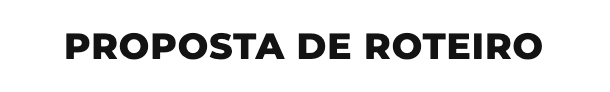 Proposta de roteiro